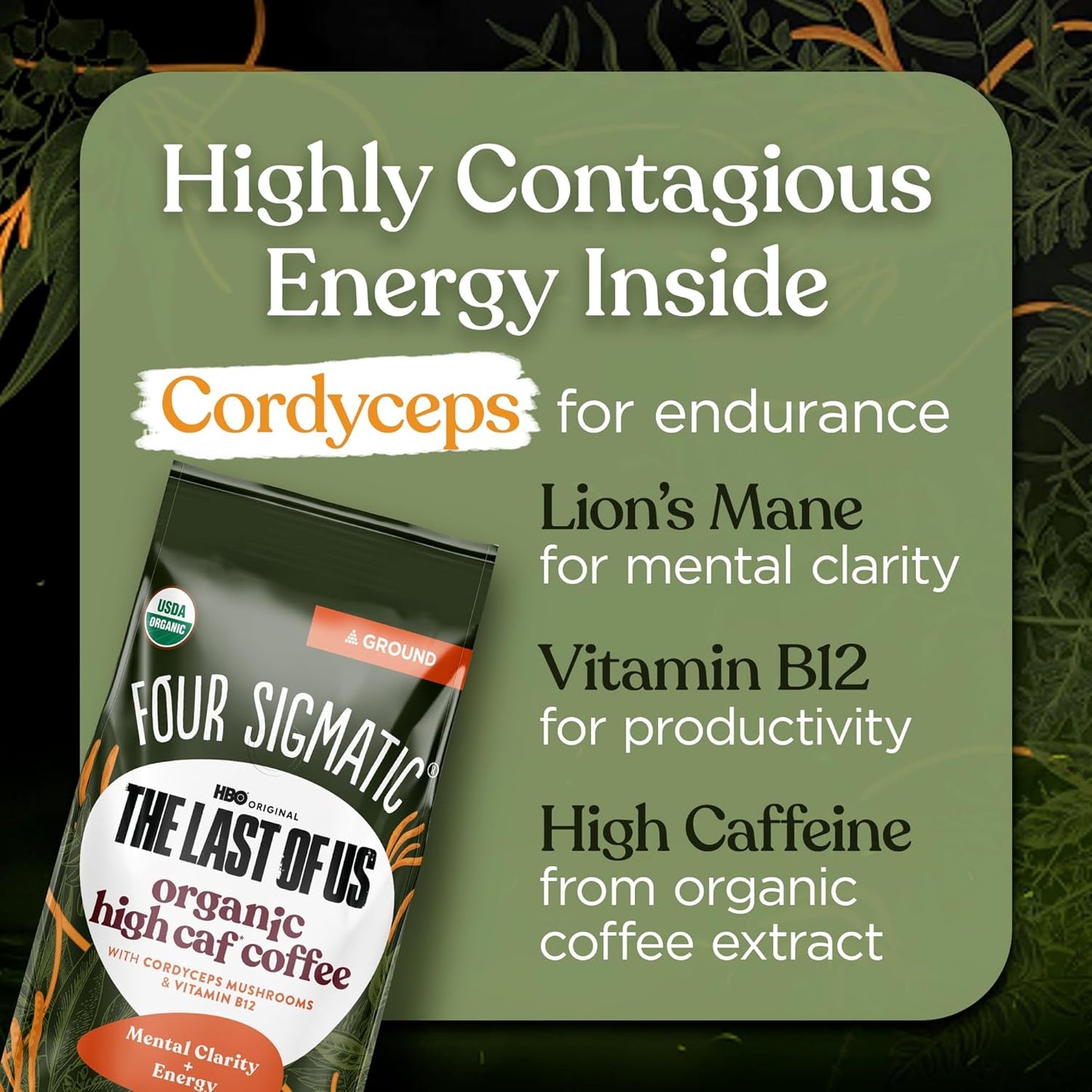 Four Sigmatic The Last of Us High Caffeine Cordyceps Coffee | Organic Dark Roast Extra Strong Ground Coffee with L-Theanine | Energy Booster Without the Jitters | 10oz Bag